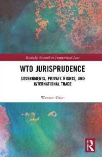 WTOの法理：政府、私権と国際貿易<br>WTO Jurisprudence : Governments, Private Rights, and International Trade (Routledge Research in International Law)