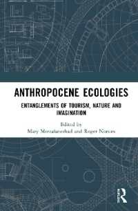 ツーリズムと人新世の自然環境への想像力<br>Anthropocene Ecologies : Entanglements of Tourism, Nature and Imagination