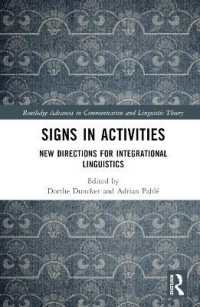 Signs in Activities : New Directions for Integrational Linguistics (Routledge Advances in Communication and Linguistic Theory)