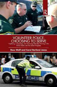 Volunteer Police, Choosing to Serve : Exploring, Comparing, and Assessing Volunteer Policing in the United States and the United Kingdom