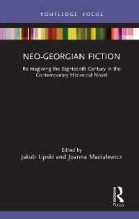 Neo-Georgian Fiction : Reimagining the Eighteenth Century in the Contemporary Historical Novel (Routledge Focus on Literature)