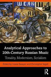 Analytical Approaches to 20th-Century Russian Music : Tonality, Modernism, Serialism