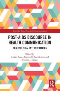 Post-AIDS Discourse in Health Communication : Sociocultural Interpretations (Routledge Research in Health Communication)