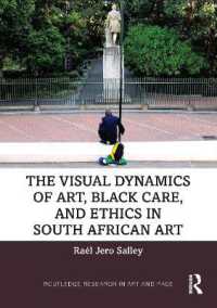The Visual Dynamics of Art, Black Care, and Ethics in South African Art (Routledge Research in Art and Race)