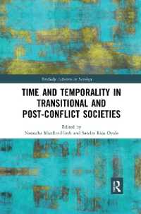Time and Temporality in Transitional and Post-Conflict Societies (Routledge Advances in Sociology)