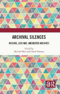 アーカイヴの沈黙<br>Archival Silences : Missing, Lost and, Uncreated Archives