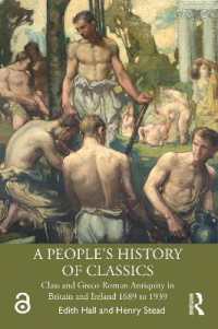 英国の労働者と西洋古典1689-1939年<br>A People's History of Classics : Class and Greco-Roman Antiquity in Britain and Ireland 1689 to 1939