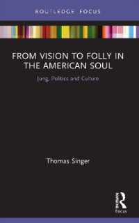 From Vision to Folly in the American Soul : Jung, Politics and Culture (Focus on Jung, Politics and Culture)