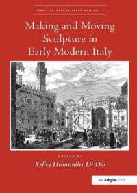 Making and Moving Sculpture in Early Modern Italy (Visual Culture in Early Modernity)