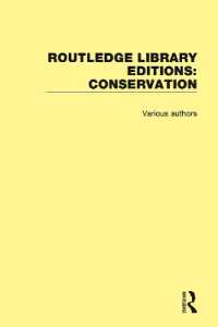 ラウトレッジ名著復刻叢書：自然保護（全８巻）<br>Routledge Library Editions: Conservation (Routledge Library Editions: Conservation)