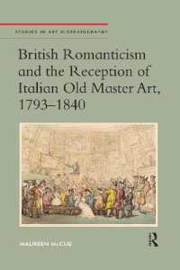 British Romanticism and the Reception of Italian Old Master Art, 1793-1840 (Studies in Art Historiography)