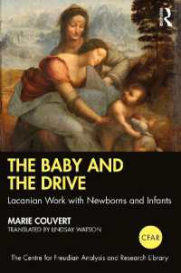 The Baby and the Drive : Lacanian Work with Newborns and Infants (The Centre for Freudian Analysis and Research Library (Cfar))