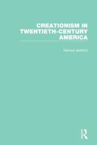 ２０世紀アメリカの創造説：復刻集成（全１０巻）<br>Creationism in Twentieth-Century America (Creationism in Twentieth-century America)