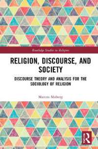Religion, Discourse, and Society : Towards a Discursive Sociology of Religion (Routledge Studies in Religion)