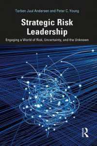 Strategic Risk Leadership : Engaging a World of Risk, Uncertainty, and the Unknown