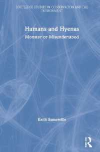 Humans and Hyenas : Monster or Misunderstood (Routledge Studies in Conservation and the Environment)