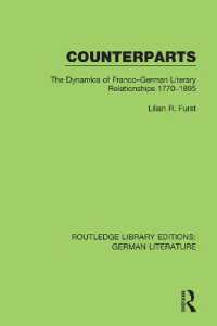 Counterparts : The Dynamics of Franco-German Literary Relationships 1770-1895 (Routledge Library Editions: German Literature)