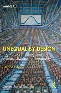 仕組まれた不平等：米国の統一学力テストと格差の標準化（第２版）<br>Unequal by Design : High-Stakes Testing and the Standardization of Inequality (Critical Social Thought) （2ND）