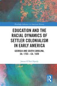 Education and the Racial Dynamics of Settler Colonialism in Early America : Georgia and South Carolina, ca. 1700-ca. 1820 (Routledge Advances in American History)