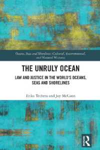 The Unruly Ocean : Law and Justice in the World's Oceans, Seas and Shorelines (Oceans, Seas, and Shorelines)