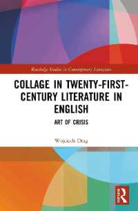 コラージュ：２１世紀英語文学における危機の芸術<br>Collage in Twenty-First-Century Literature in English : Art of Crisis (Routledge Studies in Contemporary Literature)
