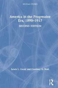 革新主義時代アメリカ史（第２版）<br>America in the Progressive Era, 1890-1917 (Seminar Studies) （2ND）