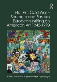 Hot Art, Cold War - Southern and Eastern European Writing on American Art 1945-1990