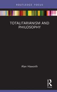 全体主義と哲学<br>Totalitarianism and Philosophy (Routledge Focus on Philosophy)