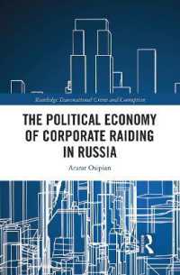 The Political Economy of Corporate Raiding in Russia (Routledge Transnational Crime and Corruption)