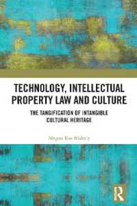 Technology, Intellectual Property Law and Culture : The Tangification of Intangible Cultural Heritage