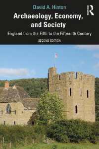 Archaeology, Economy, and Society : England from the Fifth to the Fifteenth Century （2ND）