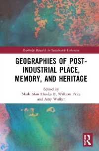Geographies of Post-Industrial Place, Memory, and Heritage (Routledge Research in Sustainable Urbanism)