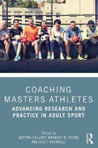 Coaching Masters Athletes : Advancing Research and Practice in Adult Sport