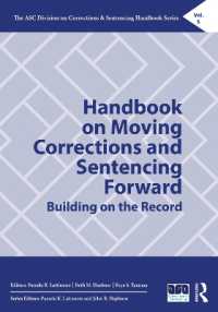 Handbook on Moving Corrections and Sentencing Forward : Building on the Record (The Asc Division on Corrections & Sentencing Handbook Series)