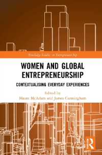 女性と起業のグローバルな背景<br>Women and Global Entrepreneurship : Contextualising Everyday Experiences (Routledge Studies in Entrepreneurship)