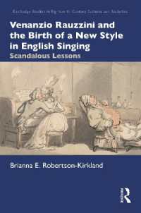 Venanzio Rauzzini and the Birth of a New Style in English Singing : Scandalous Lessons (Routledge Studies in Eighteenth-century Cultures and Societies)
