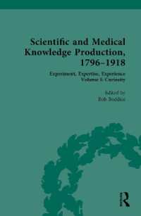 Scientific and Medical Knowledge Production, 1796-1918 : Volume I: Curiosity