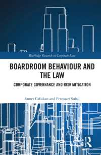 Boardroom Behaviour and the Law : Corporate Governance and Risk Mitigation (Routledge Research in Corporate Law)