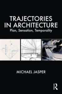 現代建築の軌跡：構想・感情・時間<br>Trajectories in Architecture : Plan, Sensation, Temporality