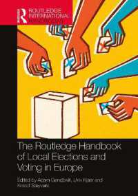 ラウトレッジ版　ヨーロッパにおける地方選挙と投票ハンドブック<br>The Routledge Handbook of Local Elections and Voting in Europe (Routledge International Handbooks)