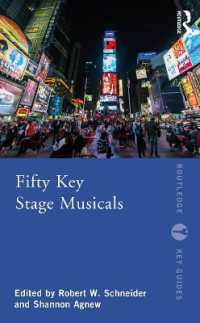 代表的ミュージカル５０<br>Fifty Key Stage Musicals (Routledge Key Guides)