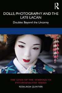 Dolls, Photography and the Late Lacan : Doubles Beyond the Uncanny (The Lines of the Symbolic in Psychoanalysis Series)