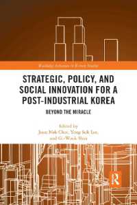 Strategic, Policy and Social Innovation for a Post-Industrial Korea : Beyond the Miracle (Routledge Advances in Korean Studies)