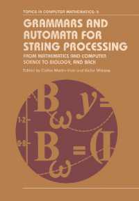 Grammars and Automata for String Processing : From Mathematics and Computer Science to Biology, and Back (Topics in Computer Mathematics)