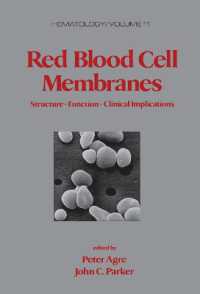 Red Blood Cell Membranes : Structure: Function: Clinical Implications (Hematology)