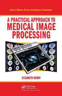 A Practical Approach to Medical Image Processing (Series in Medical Physics and Biomedical Engineering)