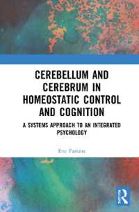 Cerebellum and Cerebrum in Homeostatic Control and Cognition : A Systems Approach to an Integrated Psychology