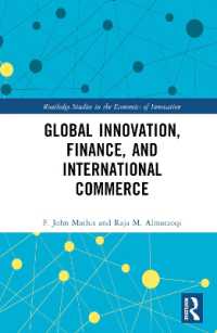 グローバル・イノベーション、金融と国際商取引<br>Global Innovation, Finance, and International Commerce (Routledge Studies in the Economics of Innovation)