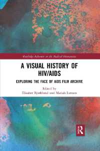 A Visual History of HIV/AIDS : Exploring the Face of AIDS film archive (Routledge Advances in the Medical Humanities)