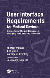 User Interface Requirements for Medical Devices : Driving toward Safe, Effective, and Satisfying Products by Specification